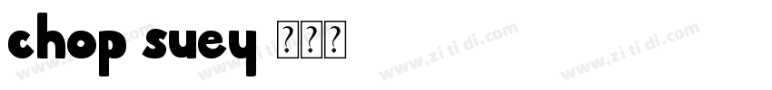 Chop Suey字体转换